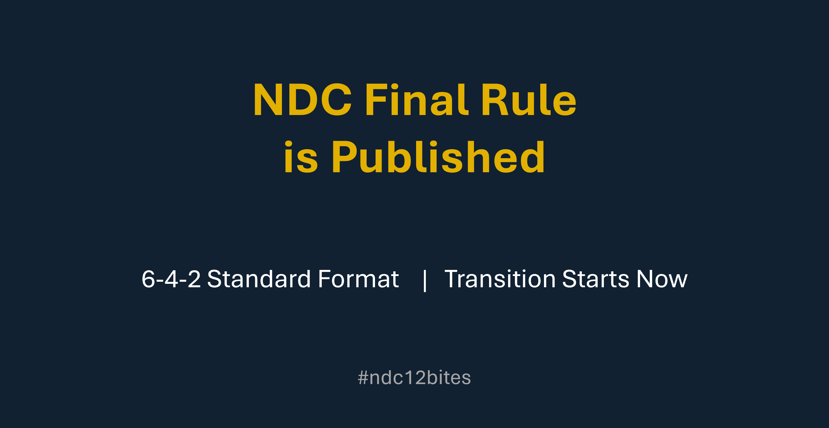 The NDC12 Final Rule Is Here